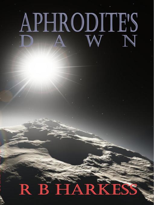 Title details for Aphrodite's Dawn by R B Harkess - Available